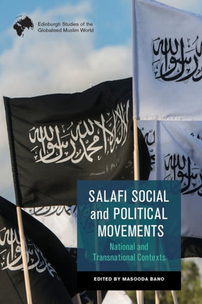 Salafi Social and Political Movements: National and Transnational Contexts