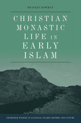 Christian Monastic Life in Early Islam