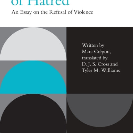 The Trial of Hatred: An Essay on the Refusal of Violence