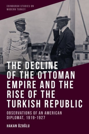The Decline of the Ottoman Empire and the Rise of