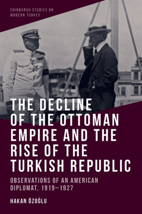 The Decline of the Ottoman Empire and the Rise of