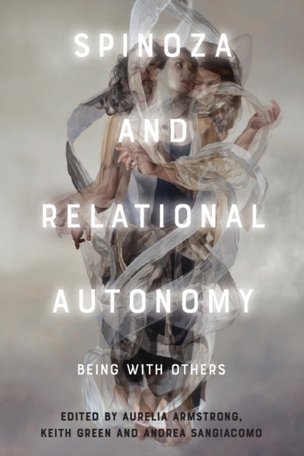 Spinoza and Relational Autonomy: Being with Others