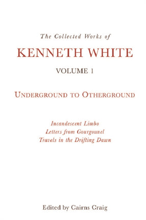 The Collected Works of Kenneth White