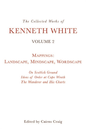 The Collected Works of Kenneth White