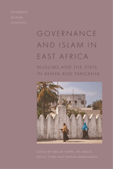 Governance and Islam in East Africa: Muslims and the State in Kenya and Tanzania