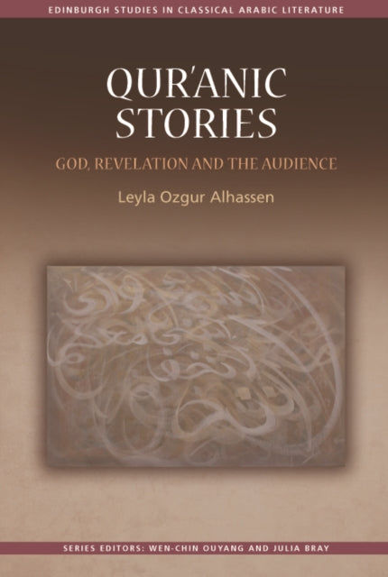 Qur'ānic Stories: God, Revelation and the Audience