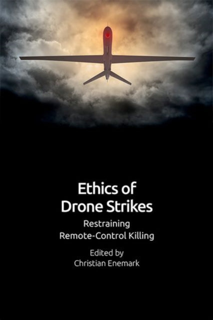 Ethics of Drone Violence: Restraining Remote-Control Killing