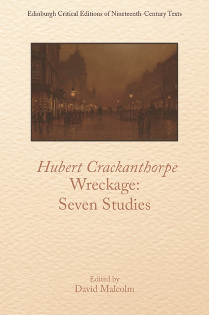 Hubert Crackanthorpe, Wreckage: Seven Studies