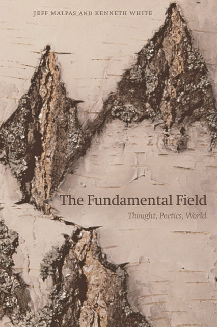 The Fundamental Field: Thought, Poetics, World