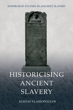 Historicising Ancient Slavery