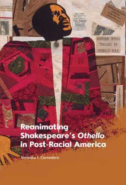 Reanimating Shakespeares Othello in PostRacial