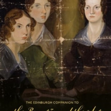 The Edinburgh Companion to the Brontes and the