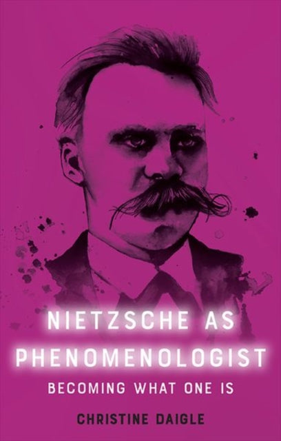 Nietzsche as Phenomenologist