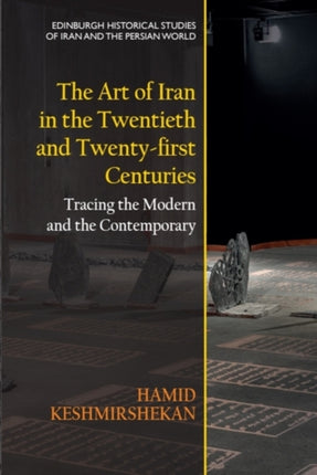 The Art of Iran in the Twentieth and Twentyfirst