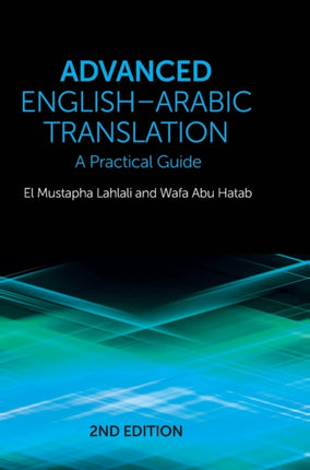 Advanced English-Arabic Translation: A Practical Guide