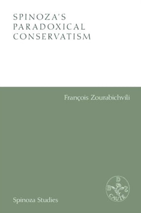 SpinozaS Paradoxical Conservatism
