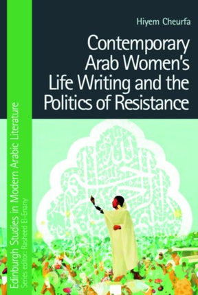 Contemporary Arab Womens Life Writing and the