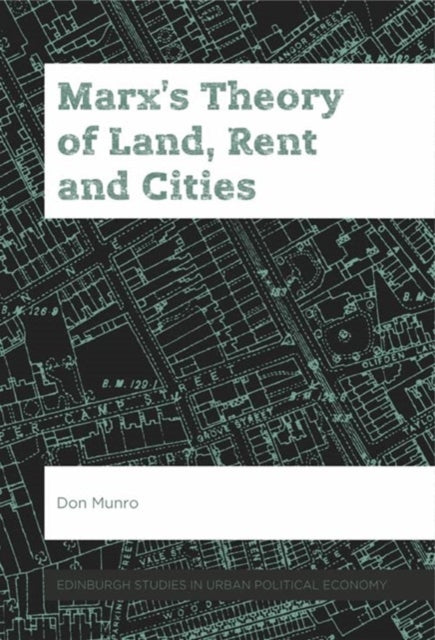 Marxs Theory of Land Rent and Cities