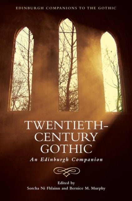 Twentieth-Century Gothic: An Edinburgh Companion