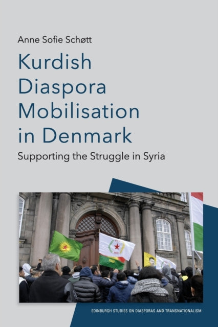 Kurdish Diaspora Mobilisation in Denmark: Supporting the Struggle in Syria