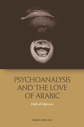 Psychoanalysis and the Love of Arabic: Hall of Mirrors