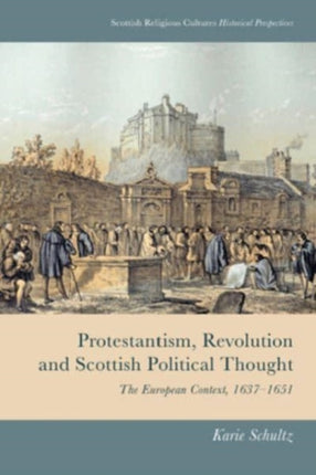 Protestantism Revolution and Scottish Political