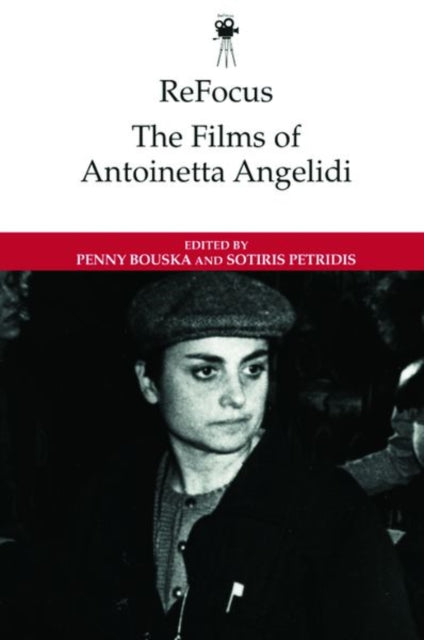 Refocus the Films of Antoinetta Angelidi