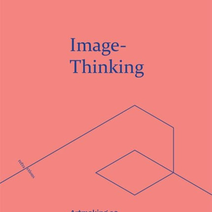 Image-Thinking: Artmaking as Cultural Analysis