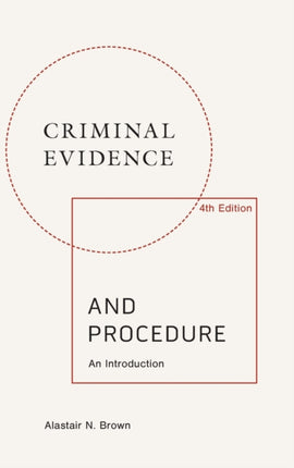 Criminal Evidence and Procedure: an Introduction