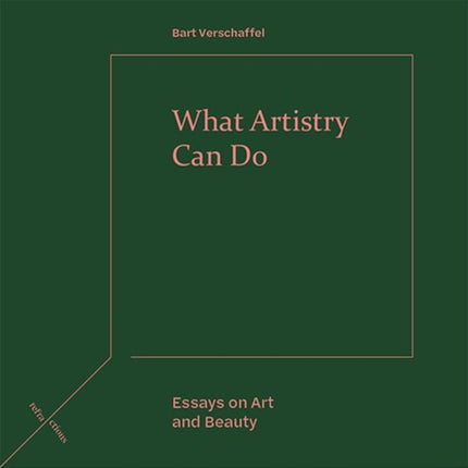 What Artistry Can Do: Essays on Art and Beauty