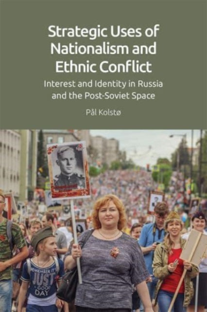 Strategic Uses of Nationalism and Ethnic Conflict