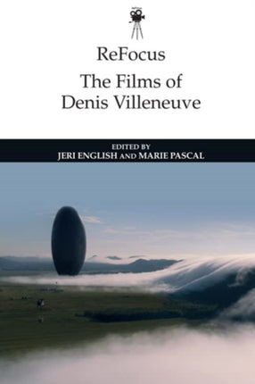 Refocus The Films of Denis Villeneuve