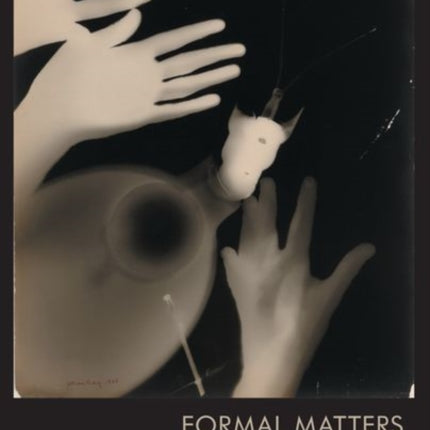 Formal Matters: Embodied Experience in Modern Literature