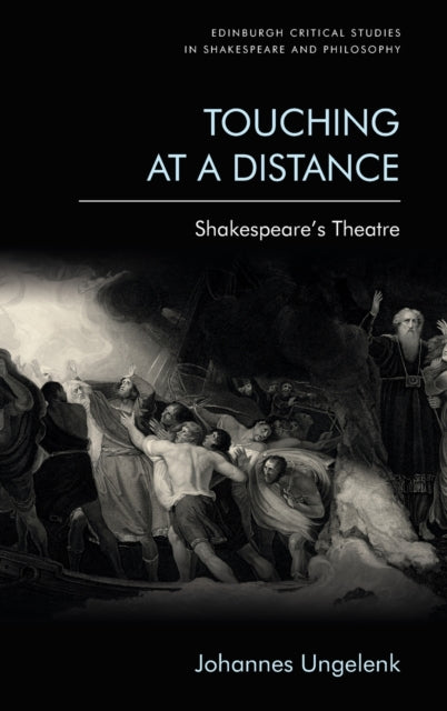 Touching at a Distance: Shakespeare'S Theatre