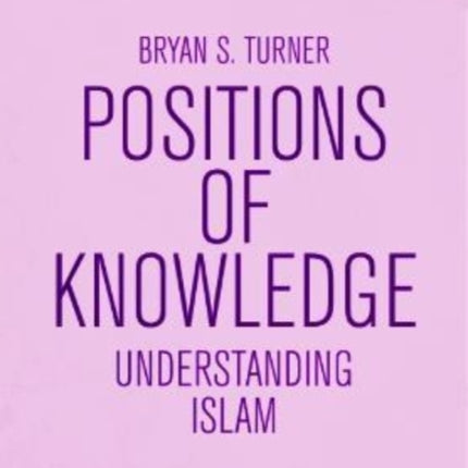 Understanding Islam: Positions of Knowledge