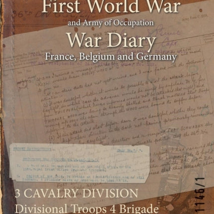 3 CAVALRY DIVISION Divisional Troops 4 Brigade Royal Horse Artillery 1 October 1914  10 June 1919 First World War War Diary WO9511461