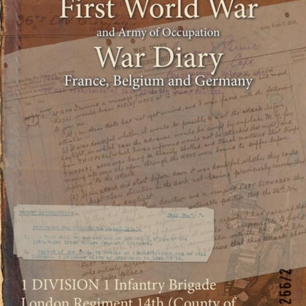 1 DIVISION 1 Infantry Brigade London Regiment 14th County of London Battalion London Scottish 4 August 1914  31 January 1916 First World War War Diary WO9512662
