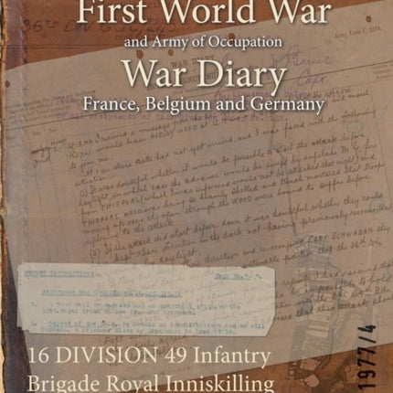 16 DIVISION 49 Infantry Brigade Royal Inniskilling Fusiliers 78th Battalion 1 September 1917  31 May 1918 First World War War Diary WO9519774