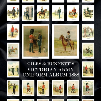 Giles  Bunnetts Victorian Army Uniform Album 1888