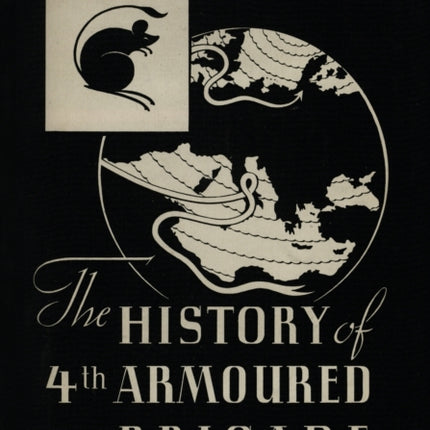 THE HISTORY OF THE 4th ARMOURED BRIGADE