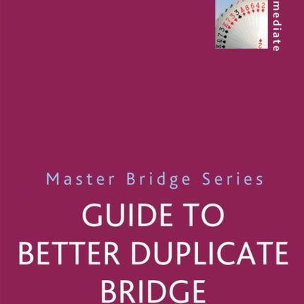 Guide To Better Duplicate Bridge