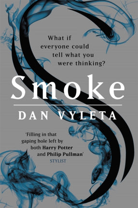 Smoke: Imagine a world in which every bad thought you had was made visible…