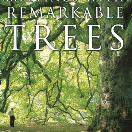 Meetings With Remarkable Trees