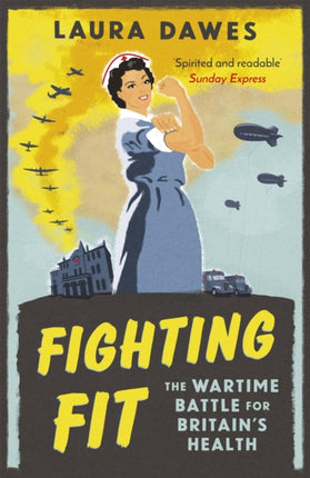 Fighting Fit: The Wartime Battle for Britain's Health