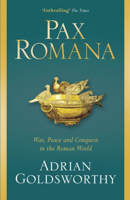 Pax Romana: War, Peace and Conquest in the Roman World