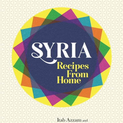 Syria: Recipes from Home