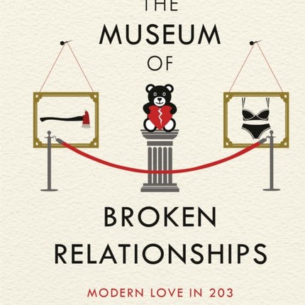 The Museum of Broken Relationships