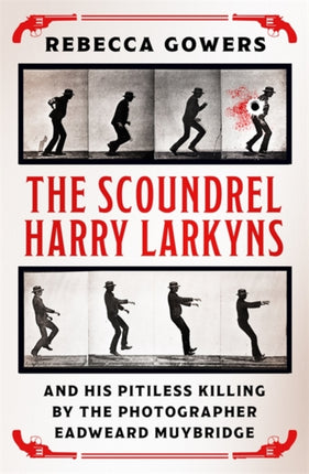 The Scoundrel Harry Larkyns and his Pitiless