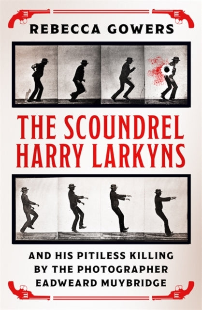 The Scoundrel Harry Larkyns and his Pitiless