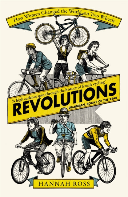 Revolutions: How Women Changed the World on Two Wheels